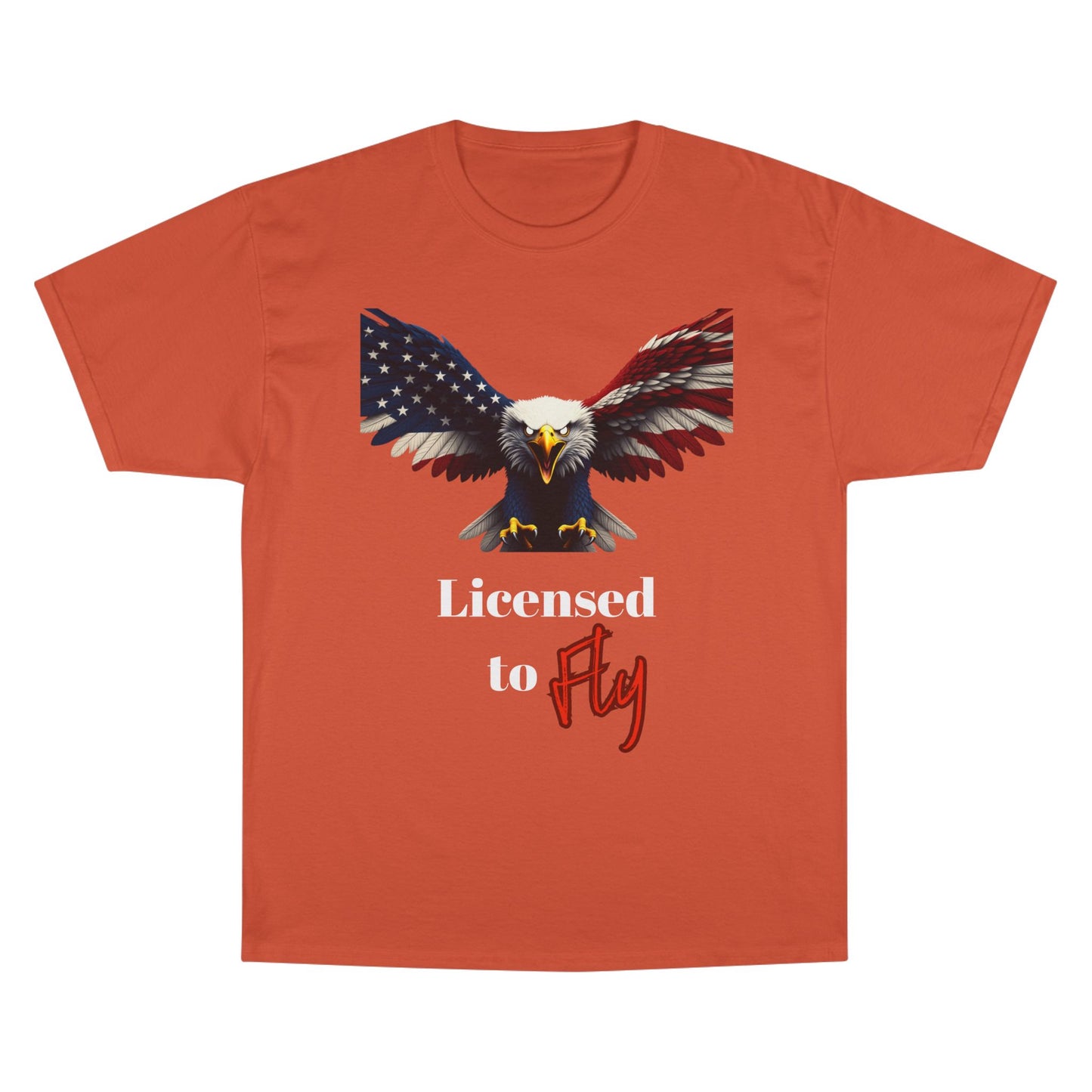 Licensed To Fly Patriotic Eagle on a Champion T-shirt