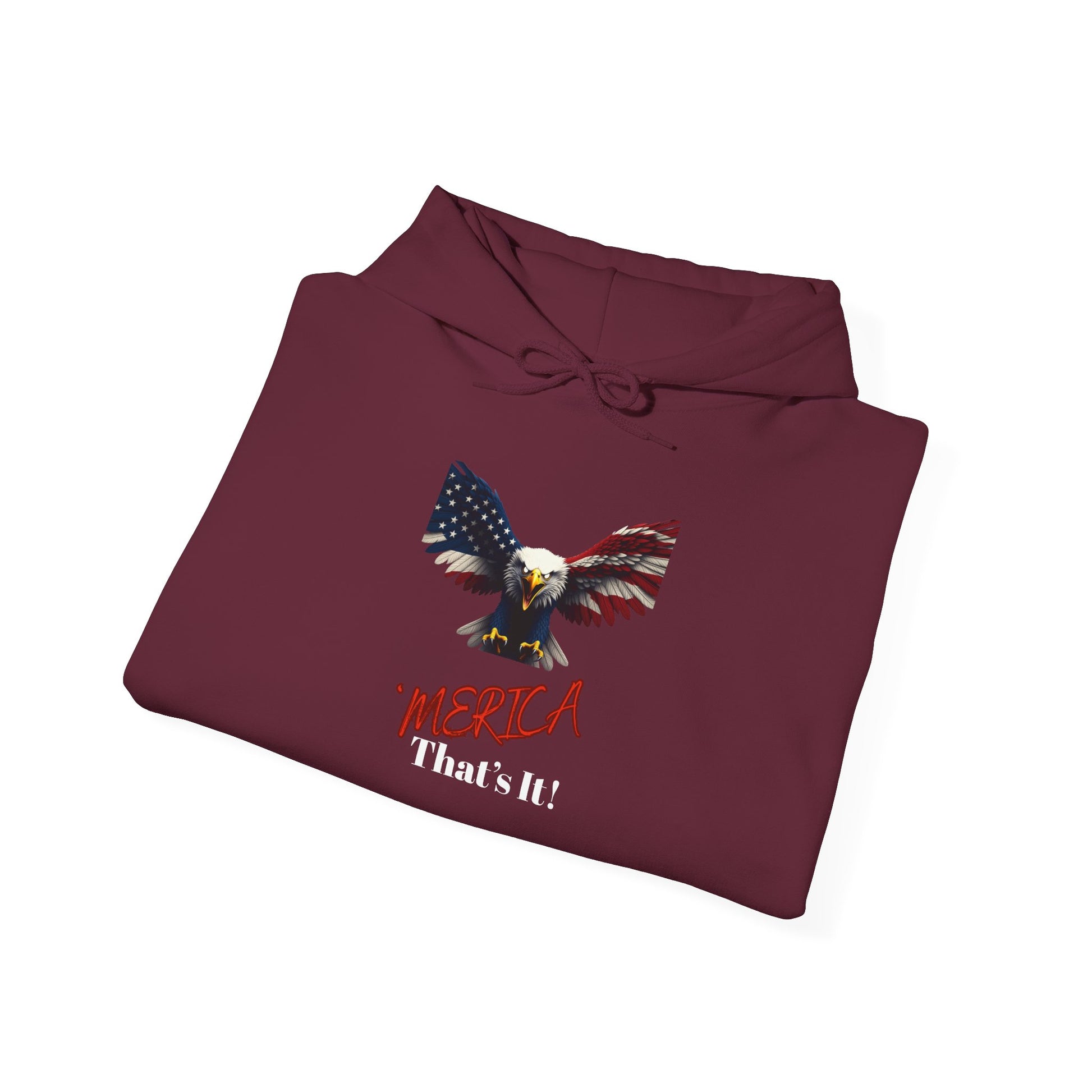 Merica. That's It Patriotic Eagle on a Pullover Hoodie