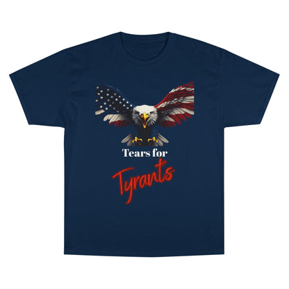Tears For Tyrants Patriotic Eagle on a Champion T-shirt