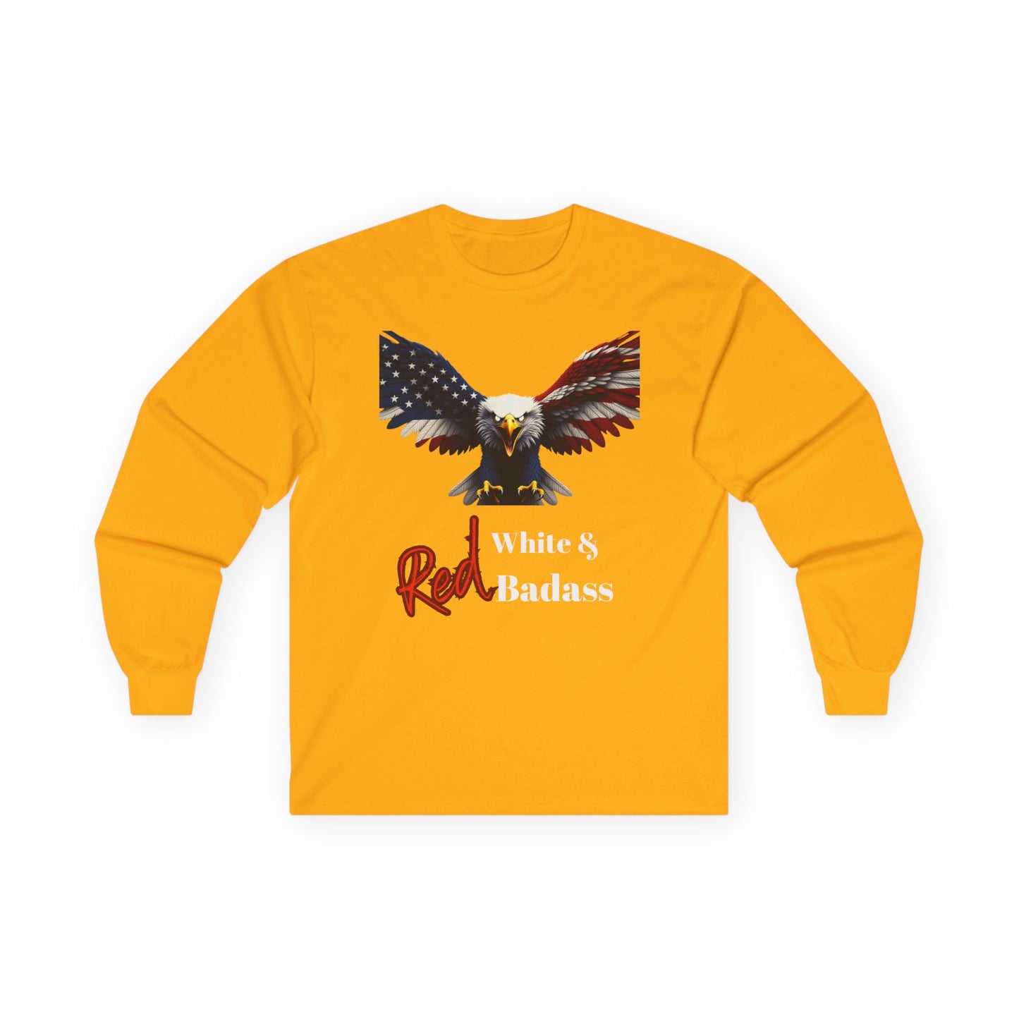 Red White & Badass Patriotic Eagle on a long sleeve tee