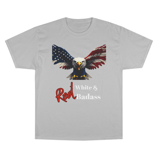 Red White & Badass Patriotic Eagle on a Champion T-shirt