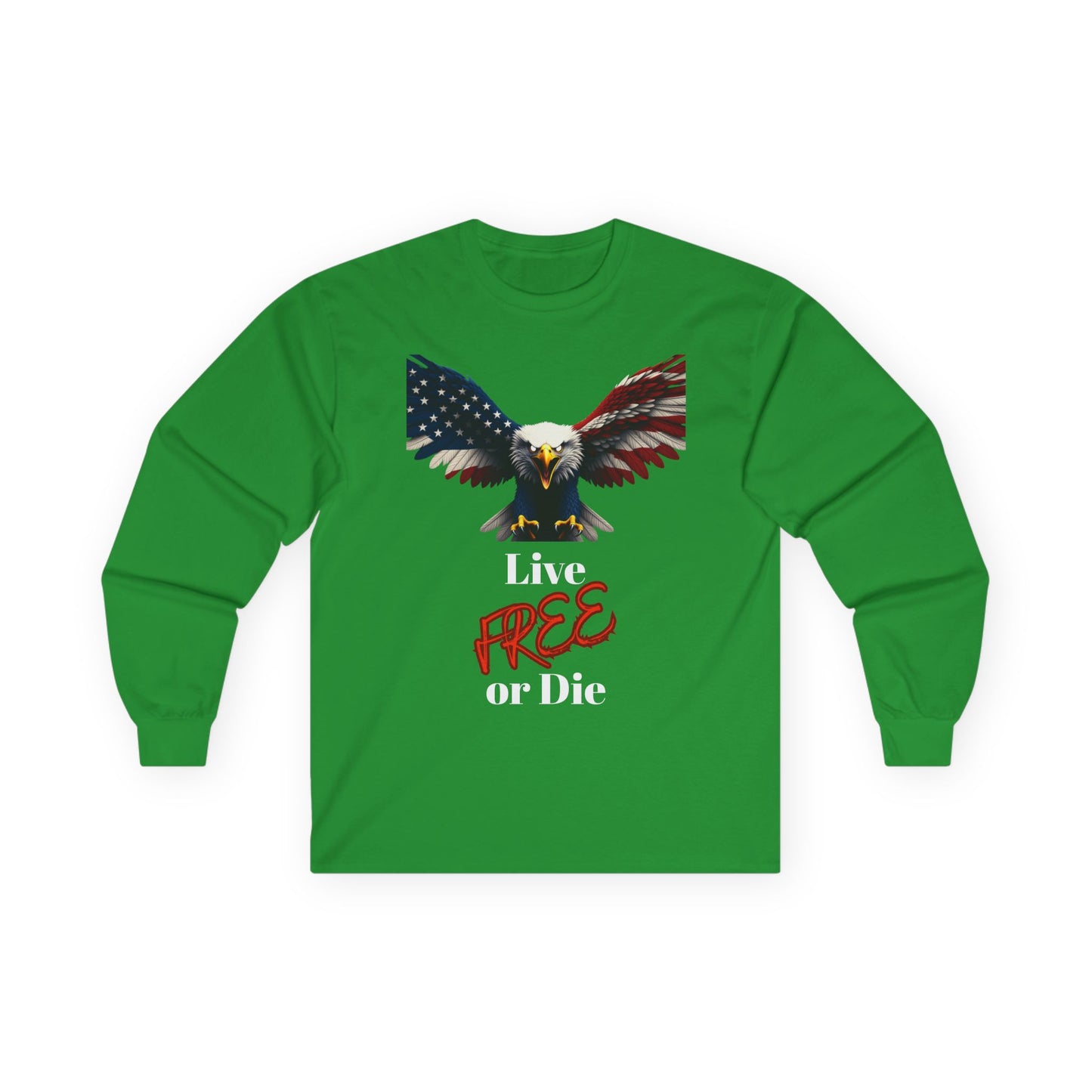 Live Free Or Die Patriotic Eagle on a long sleeve tee