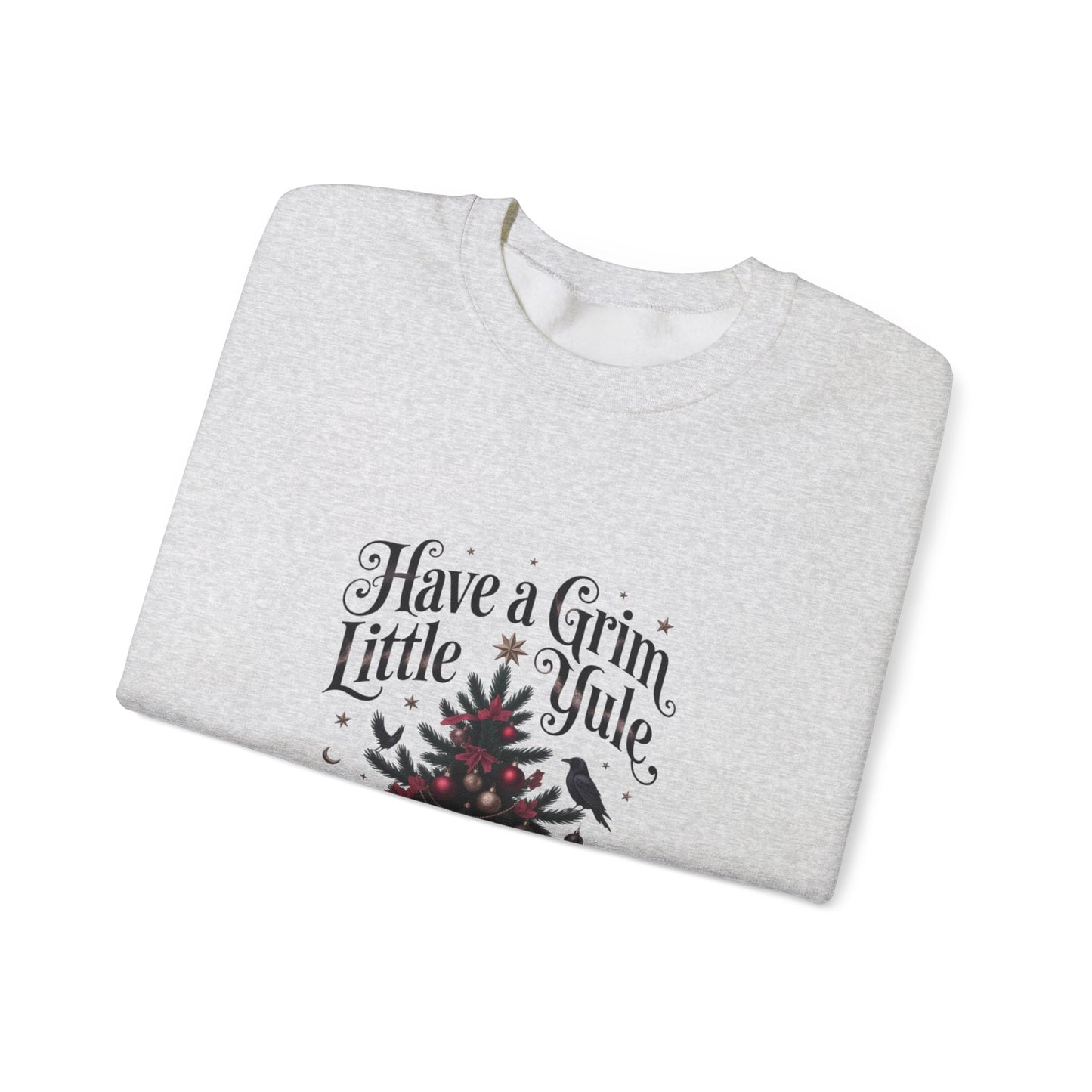 Have a Grim Little Yule on a Crewneck Sweatshirt