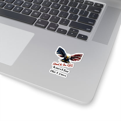 Stand For The Flag Kneel For The Cross Patriotic Eagle on a Kiss-Cut Stickers