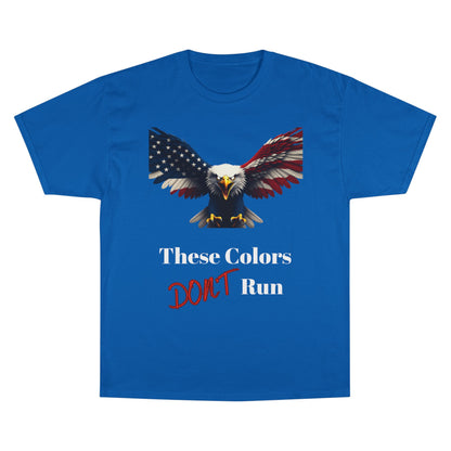 These Colors Don't Run Patriotic Eagle on a Champion T-shirt