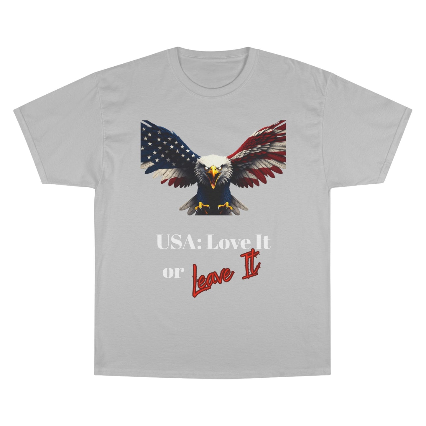 USA Love It Or Leave It Patriotic Eagle on a Champion T-shirt