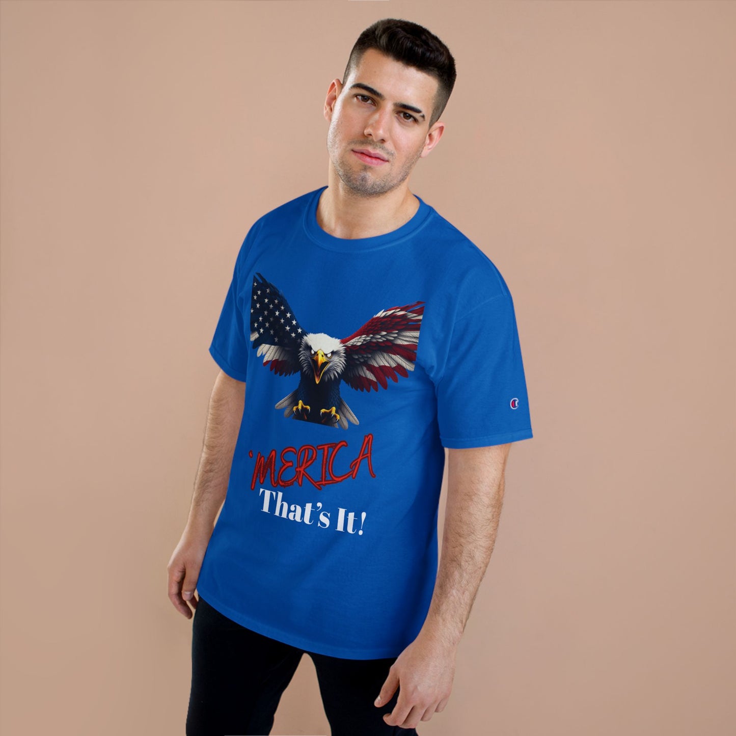 Merica. That's It Patriotic Eagle on a Champion T-shirt