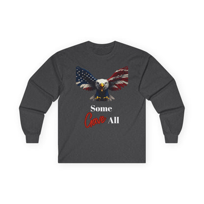 Some Gave All Patriotic Eagle on a long sleeve tee