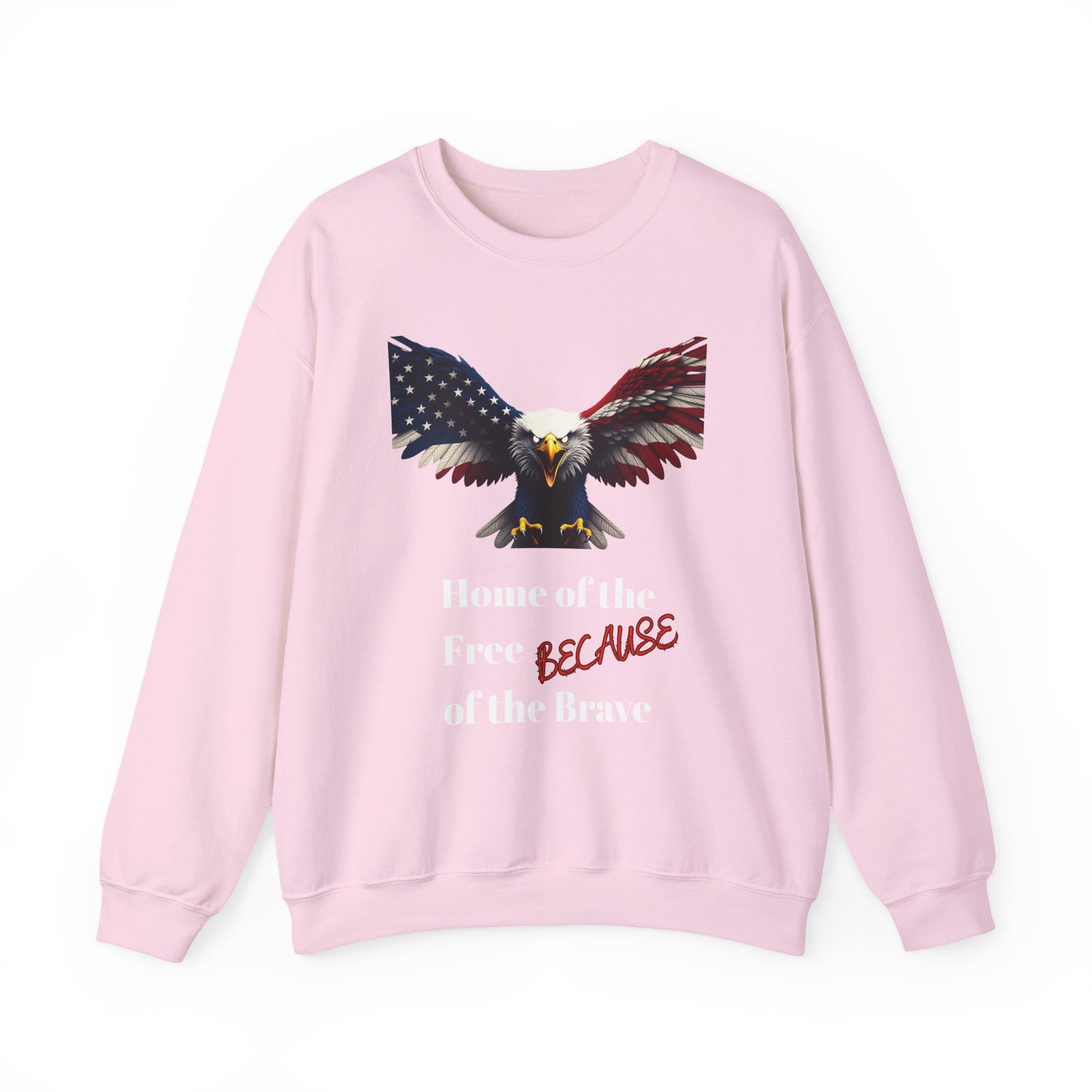 Home Of The Free Because Of The Brave Patriotic Eagle text on a Crewneck Sweatshirt