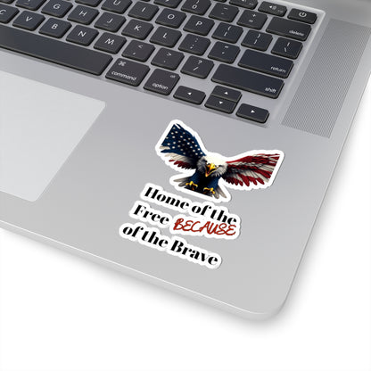 Home Of The Free Because Of The Brave Patriotic Eagle on a Kiss-Cut Stickers