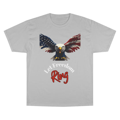 Let Freedom Ring Patriotic Eagle on a Champion T-shirt