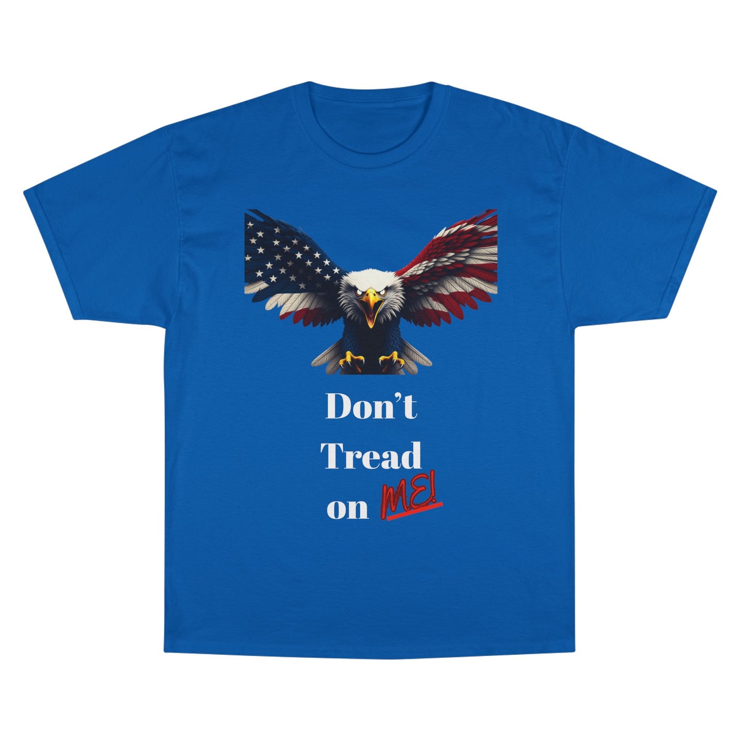 Don't Tread On Me Patriotic Eagle on a Champion T-shirt