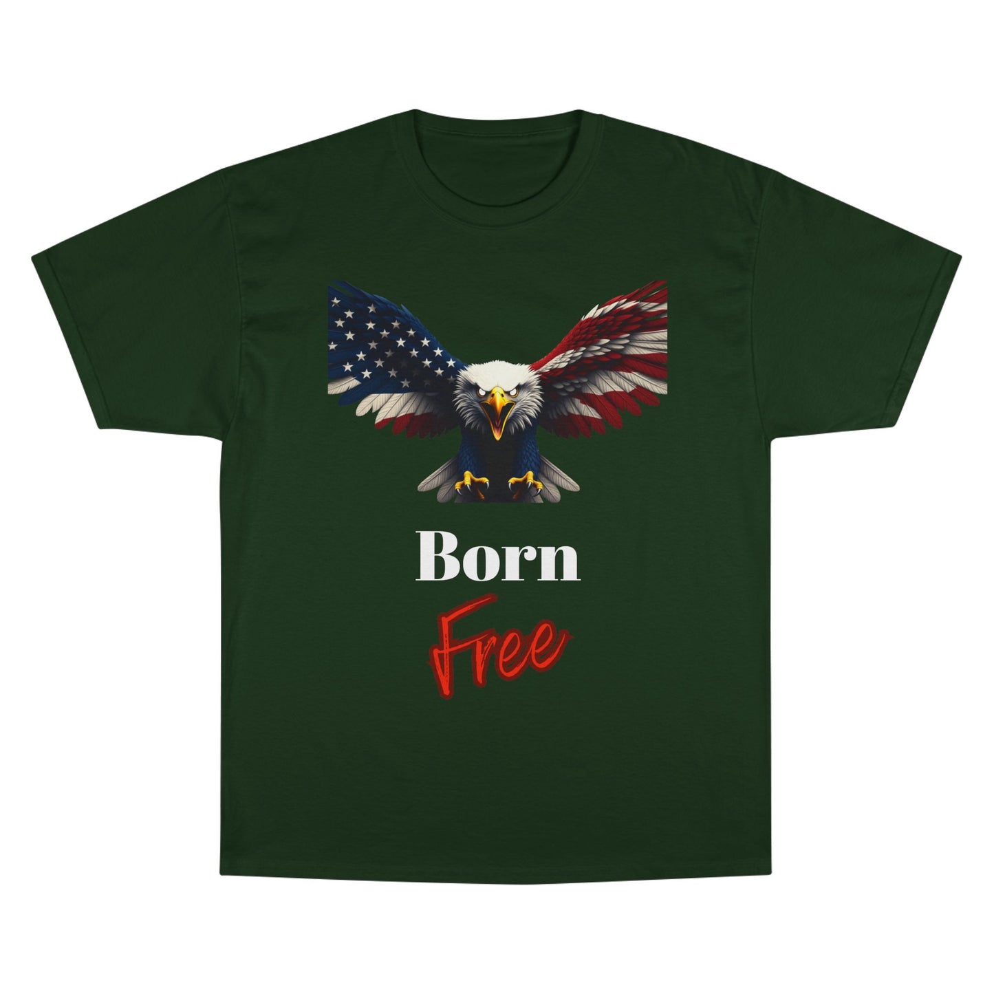 Born Free Patriotic Eagle on a Champion T-shirt