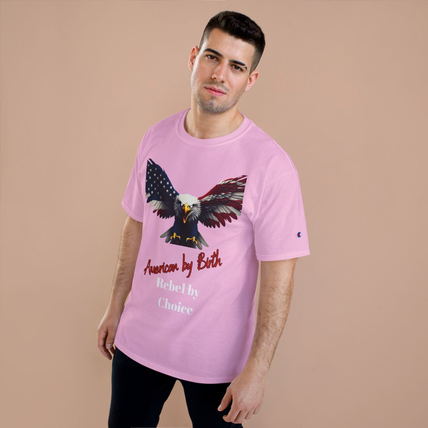 American By Birth Rebel By Choice Patriotic Eagle on a Champion T-shirt
