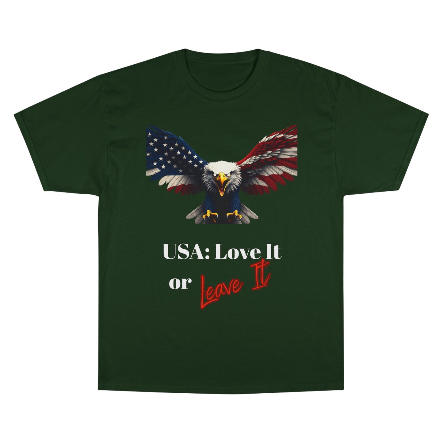 USA Love It Or Leave It Patriotic Eagle on a Champion T-shirt