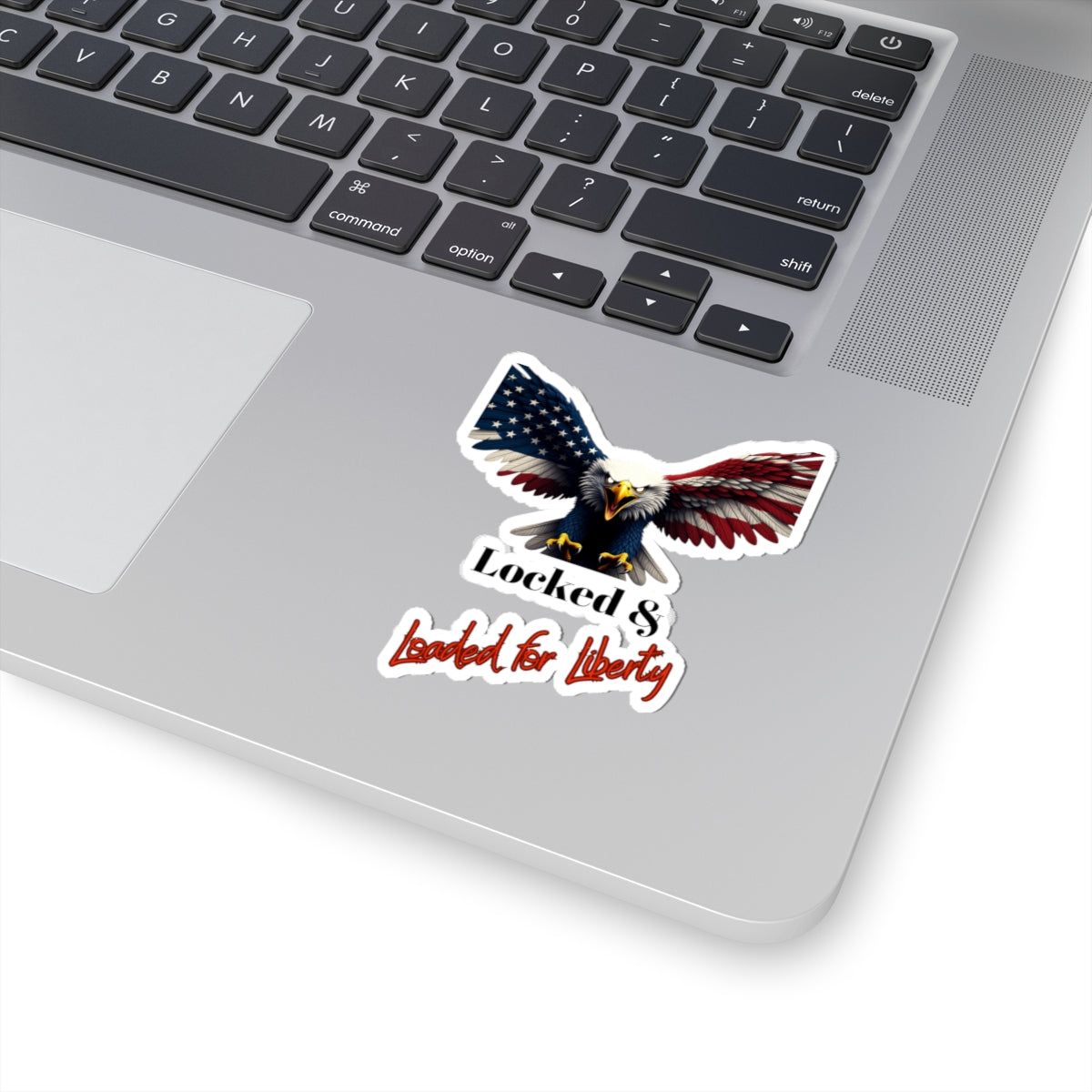Locked & Loaded For Liberty Patriotic Eagle on a Kiss-Cut Stickers