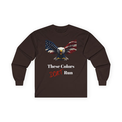 These Colors Don't Run Patriotic Eagle on a long sleeve tee