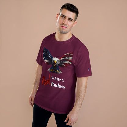 Red White & Badass Patriotic Eagle on a Champion T-shirt
