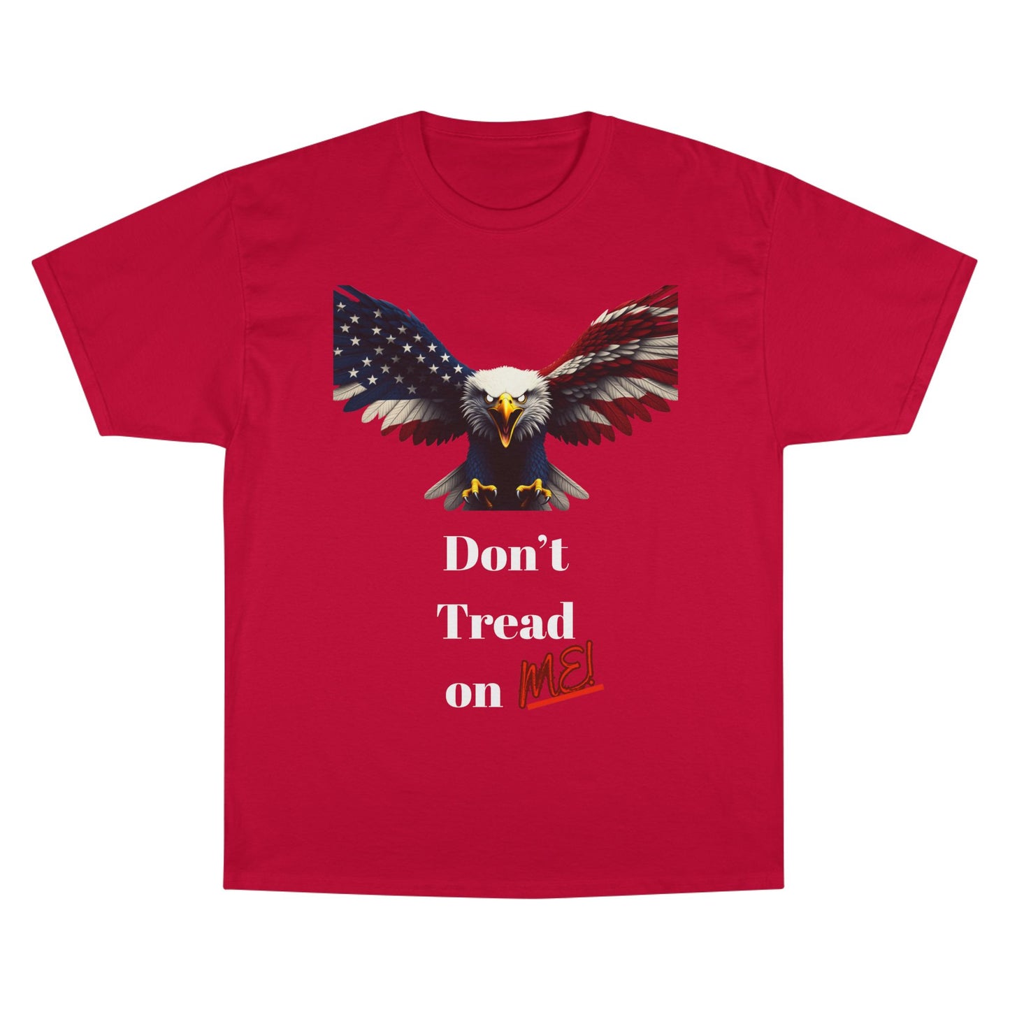 Don't Tread On Me Patriotic Eagle on a Champion T-shirt