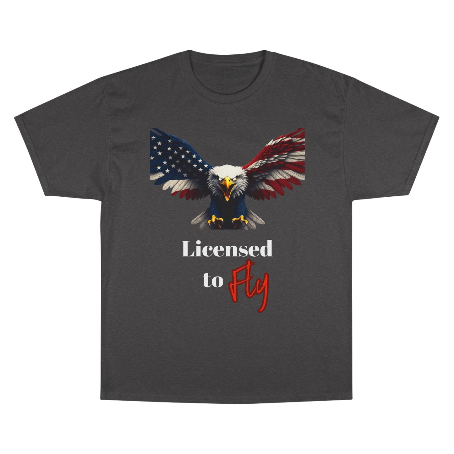 Licensed To Fly Patriotic Eagle on a Champion T-shirt