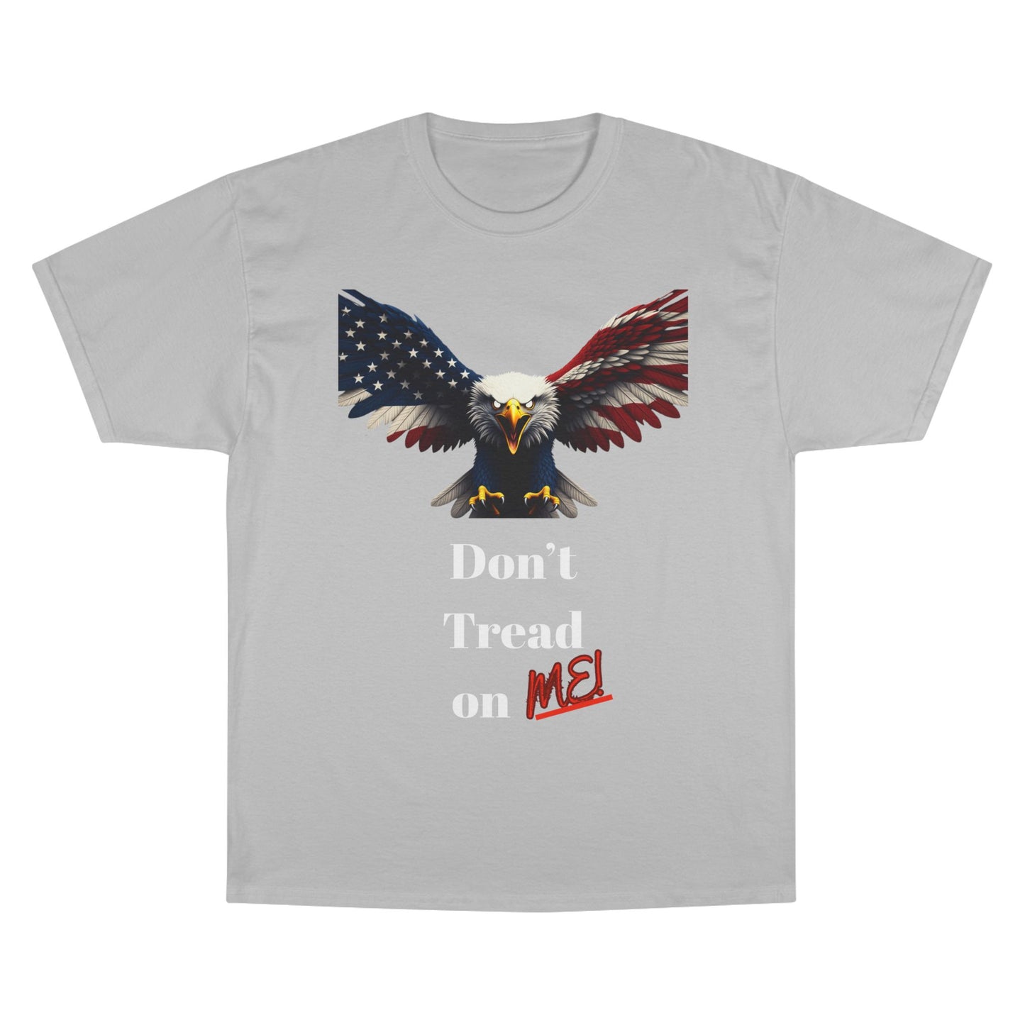 Don't Tread On Me Patriotic Eagle on a Champion T-shirt
