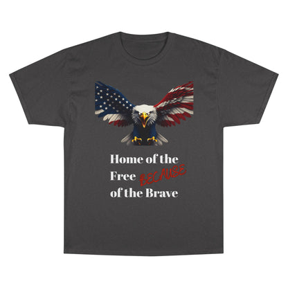 Home Of The Free Because Of The Brave Patriotic Eagle on a Champion T-shirt