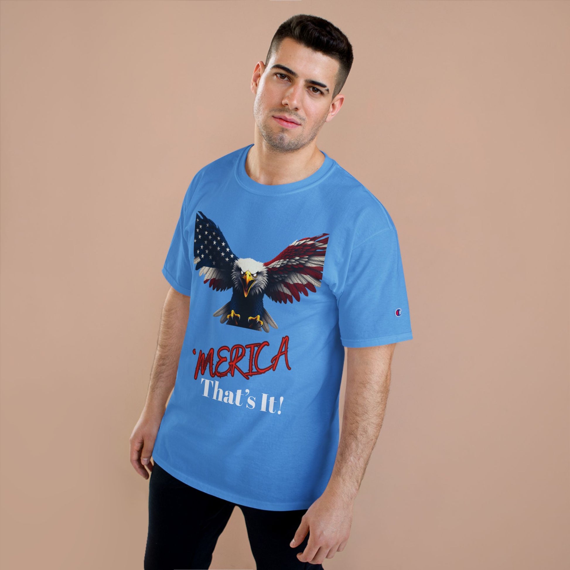 Merica. That's It Patriotic Eagle on a Champion T-shirt