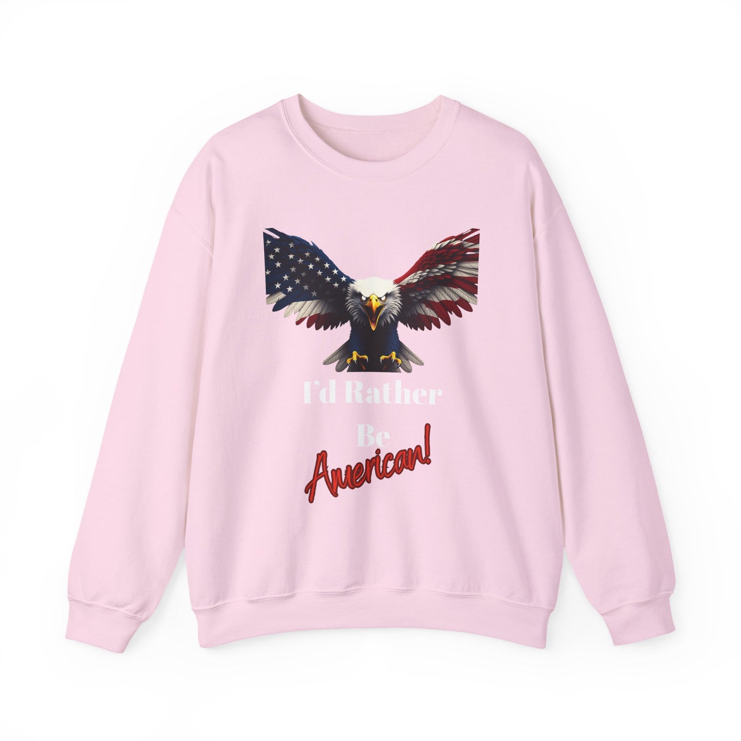I'd Rather Be American Patriotic Eagle text on a Crewneck Sweatshirt