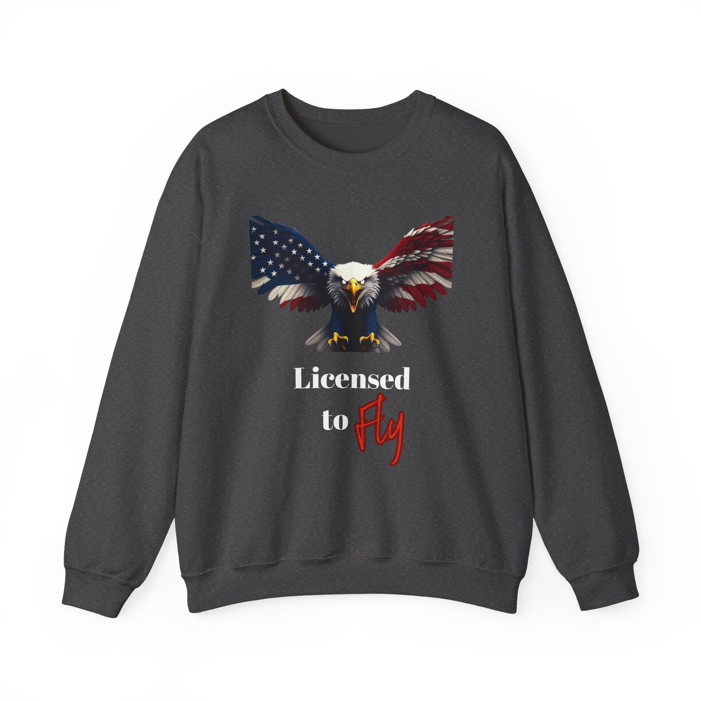 Licensed To Fly Patriotic Eagle text on a Crewneck Sweatshirt