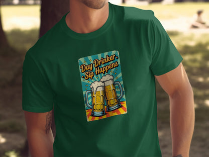 Day Drinker Sip Happens Graphic T-Shirt for Beer Lovers