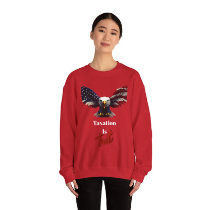 Taxation Is Theft Patriotic Eagle text on a Crewneck Sweatshirt
