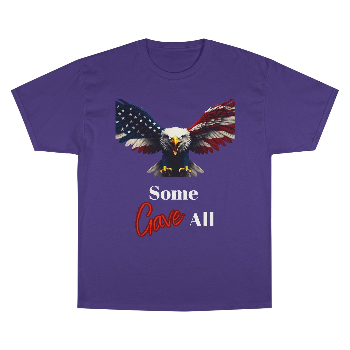Some Gave All Patriotic Eagle on a Champion T-shirt
