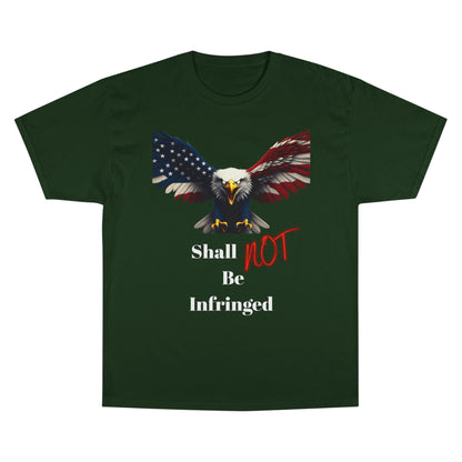 Shall Not Be Infringed Patriotic Eagle on a Champion T-shirt