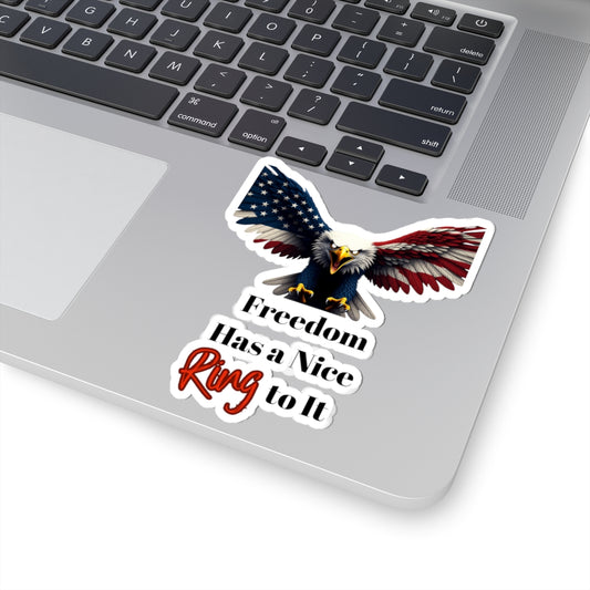 Freedom Has A Nice Ring To It Patriotic Eagle on a Kiss-Cut Stickers