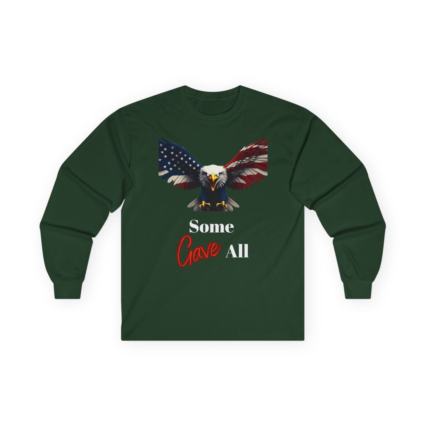Some Gave All Patriotic Eagle on a long sleeve tee
