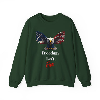 Freedom Isn't Free Patriotic Eagle text on a Crewneck Sweatshirt