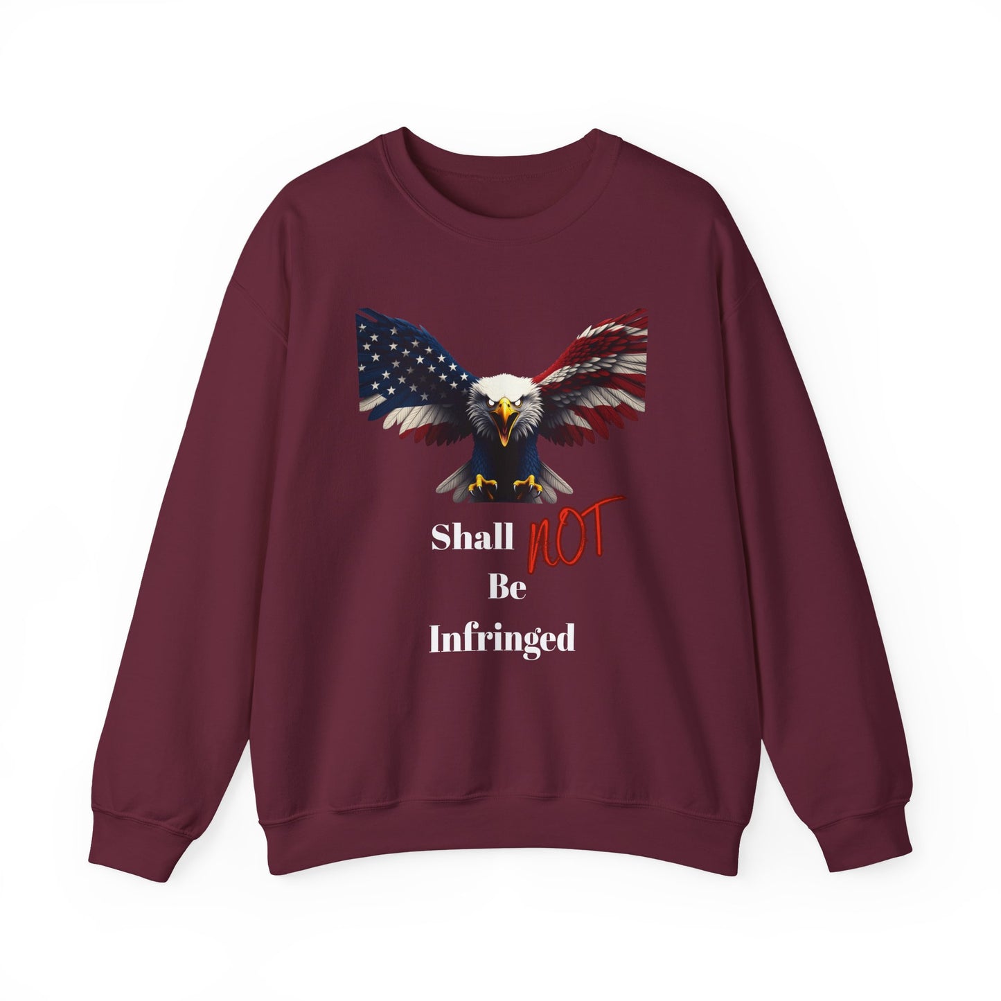Shall Not Be Infringed Patriotic Eagle text on a Crewneck Sweatshirt