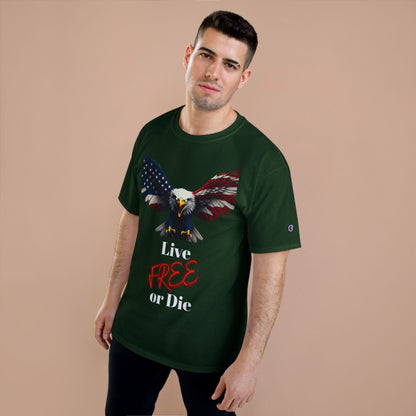 Live Free Or Die Patriotic Eagle on a Champion T-shirt