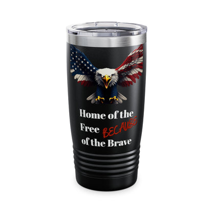 Home Of The Free Because Of The Brave Patriotic Eagle on a 20oz Insulated Tumbler