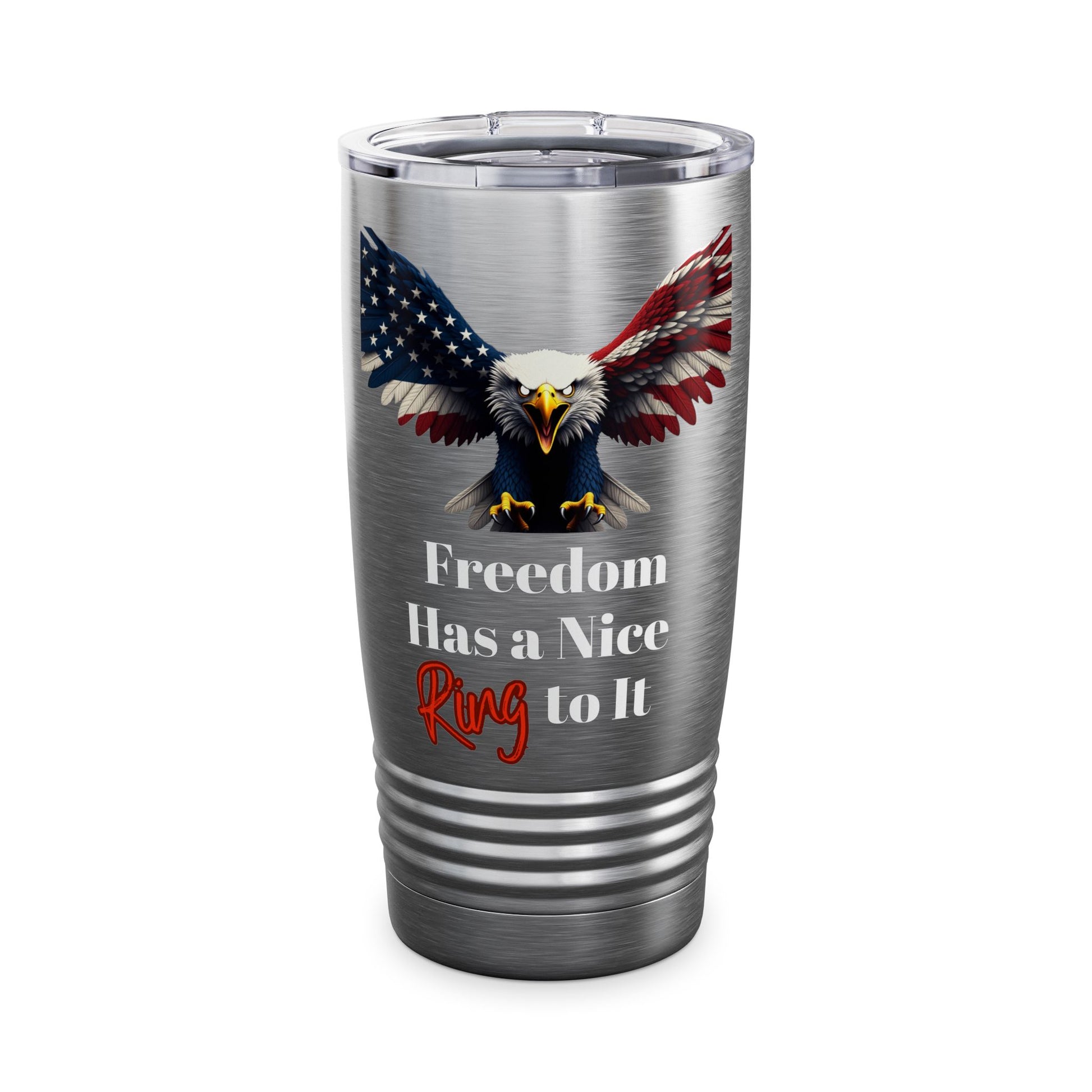 Freedom Has A Nice Ring To It Patriotic Eagle on a 20oz Insulated Tumbler