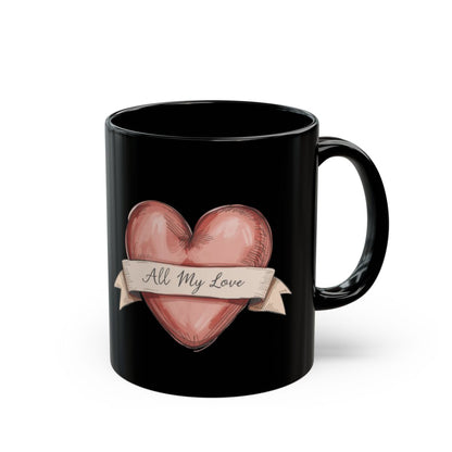 All My Love Heart Design Black Coffee Mug Gift