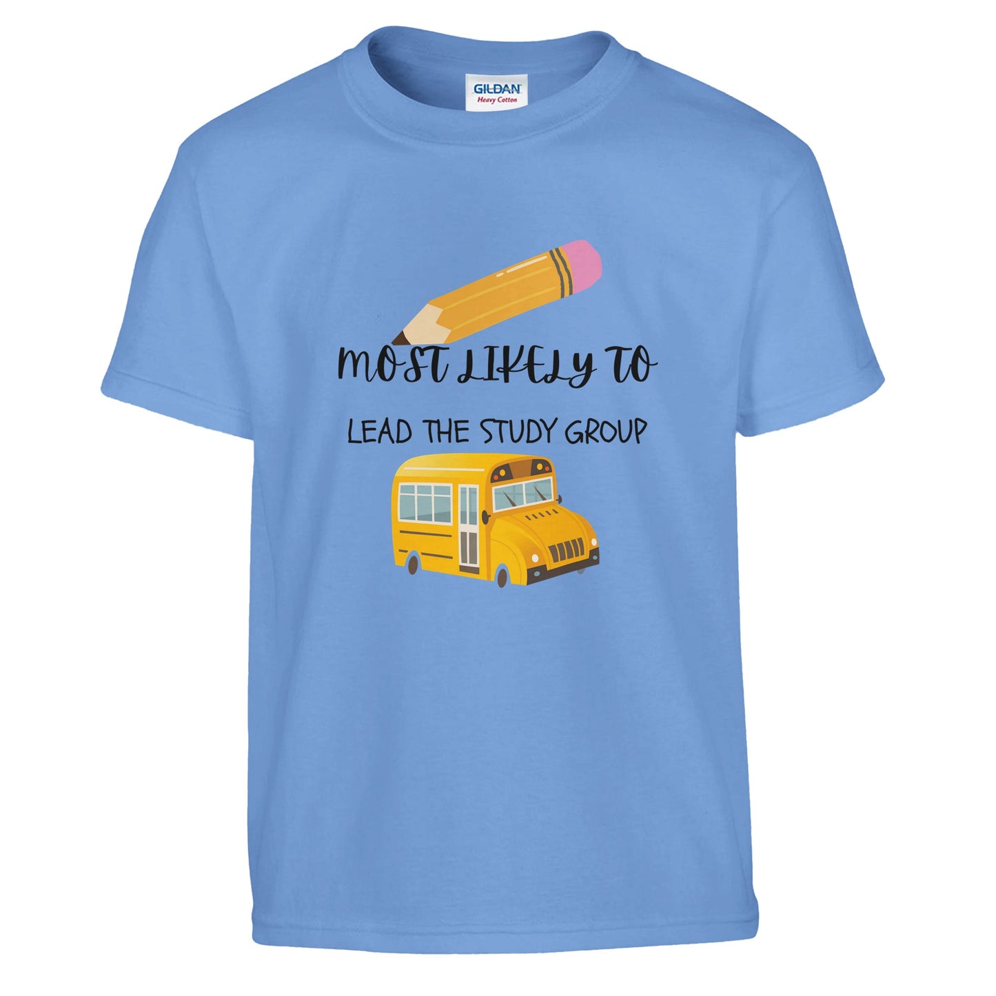 Most Likely To Lead the Study Group on a heavyweight T-Shirt