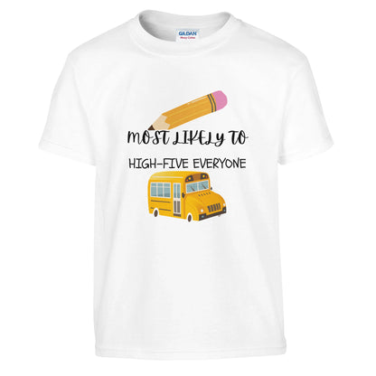 Most Likely To High-Five Everyone on a heavyweight T-Shirt
