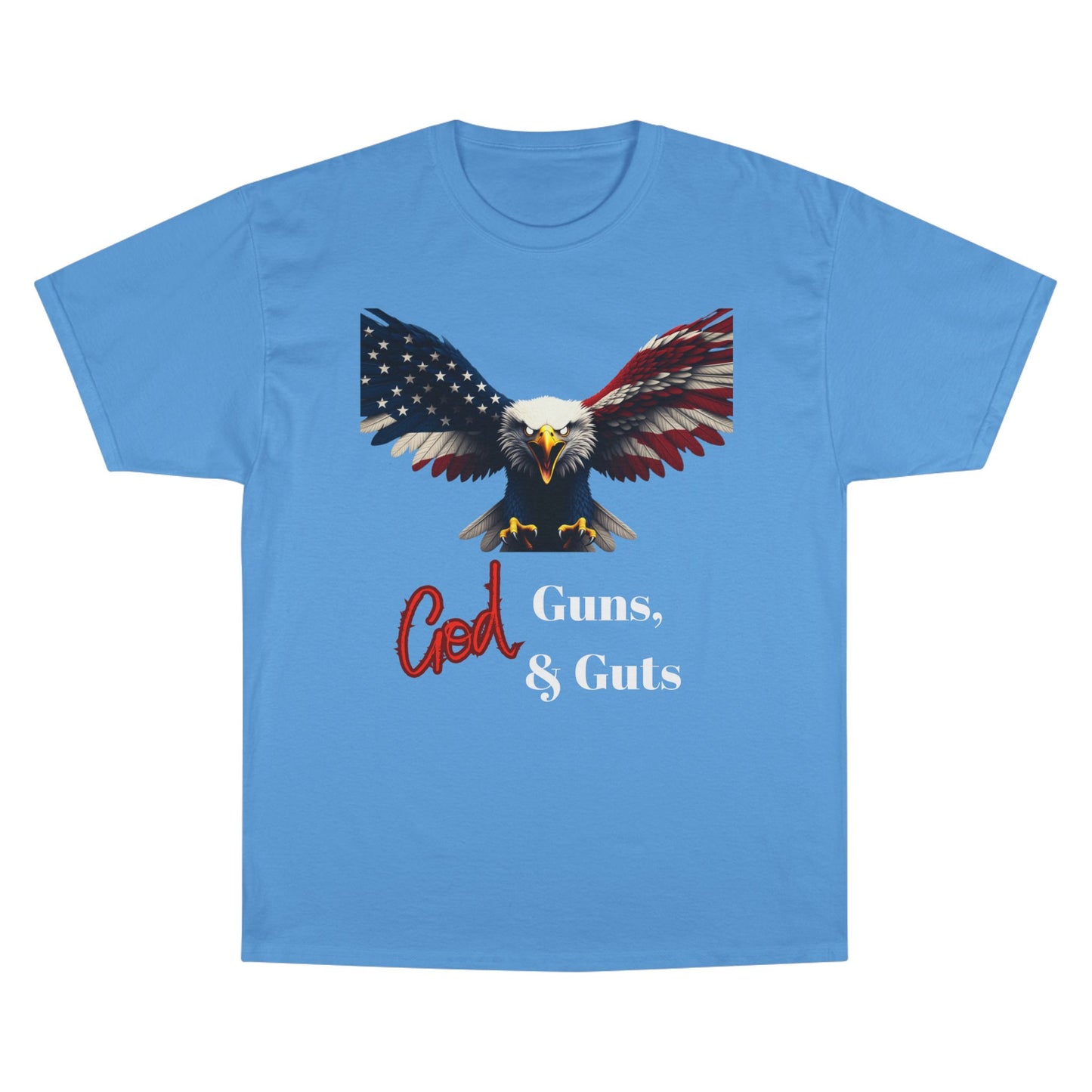God Guns & Guts Patriotic Eagle on a Champion T-shirt