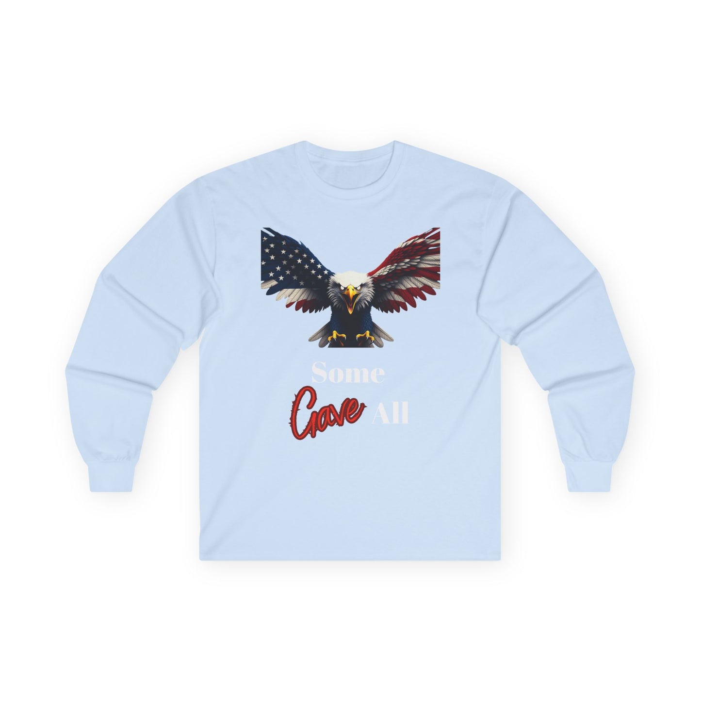 Some Gave All Patriotic Eagle on a long sleeve tee