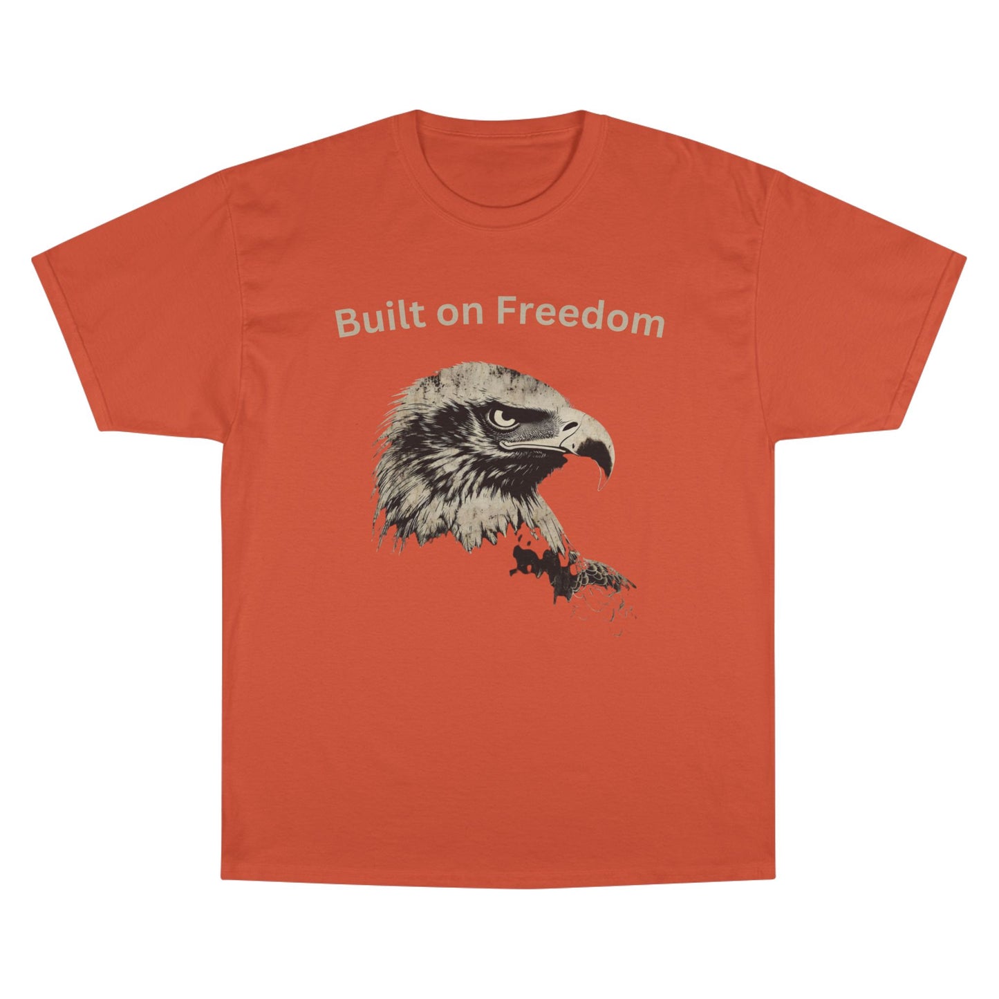 Built on Freedom text above an eagle head on a Champion Tee