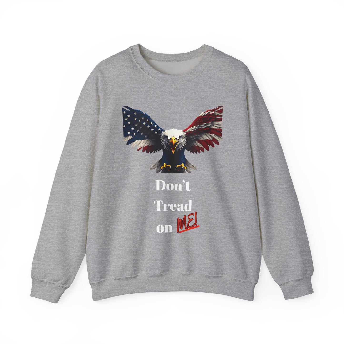Don't Tread On Me Patriotic Eagle text on a Crewneck Sweatshirt