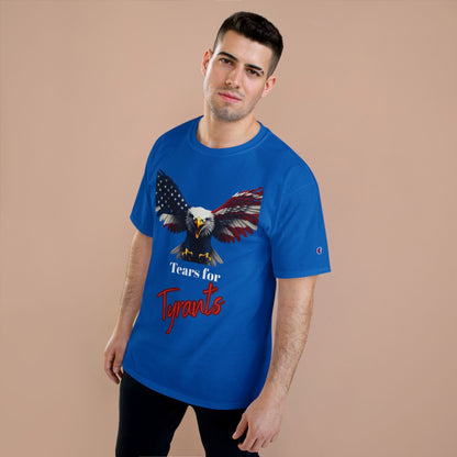 Tears For Tyrants Patriotic Eagle on a Champion T-shirt