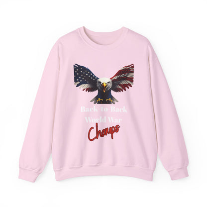 Back-To-Back World War Champs Patriotic Eagle text on a Crewneck Sweatshirt