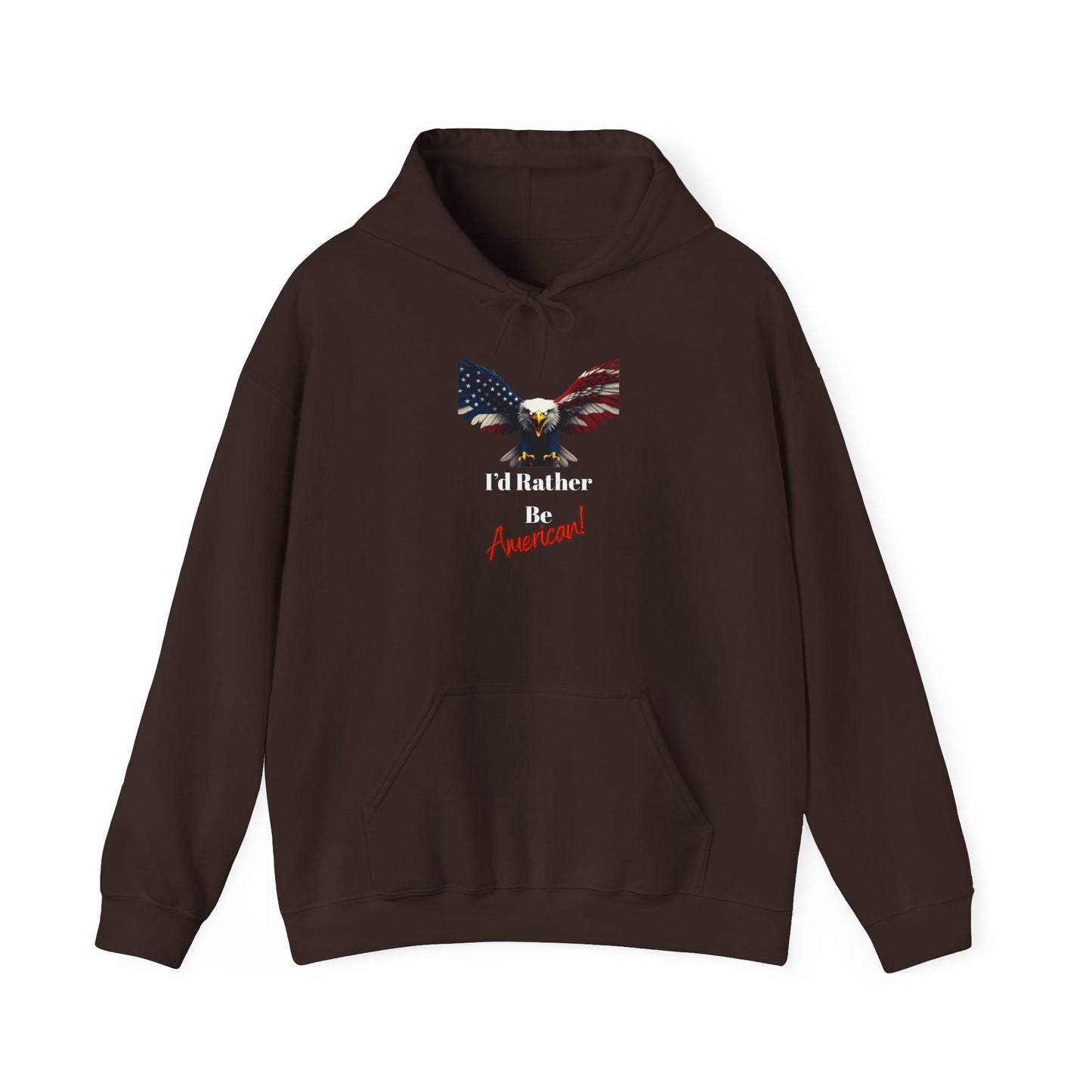 I’d Rather Be American Patriotic Eagle on a Pullover Hoodie